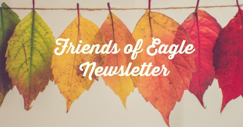 Friends of Eagle Newsletter Fall1